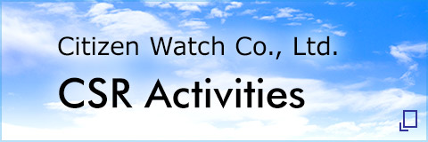 Citizen Watch Co., Ltd. CSR Activities